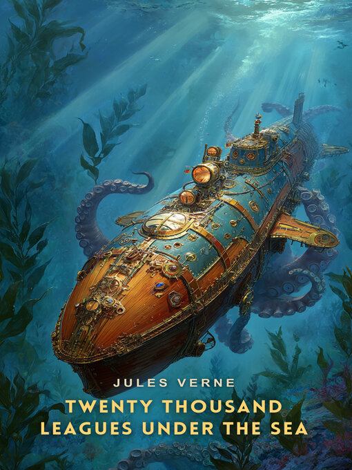 Title details for Twenty Thousand Leagues Under the Sea by Jules Verne - Available